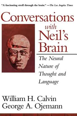 Conversaciones con el cerebro de Neil: La naturaleza neuronal del pensamiento y el lenguaje - Conversations with Neil's Brain: The Neural Nature of Thought and Language
