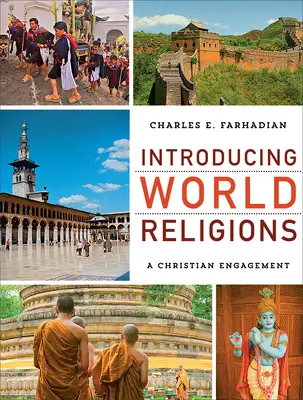 Introducción a las religiones del mundo: Un compromiso cristiano - Introducing World Religions: A Christian Engagement