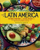 El sabor de América Latina: Tradiciones culinarias y recetas clásicas de Argentina, Brasil, Chile, Colombia, Costa Rica, Cuba, México, Perú y Puerto Rico. - A Taste of Latin America: Culinary Traditions and Classic Recipes from Argentina, Brazil, Chile, Colombia, Costa Rica, Cuba, Mexico, Peru, Puert