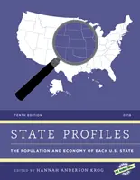 Perfiles estatales 2018: La población y la economía de cada estado de Estados Unidos, 10ª edición - State Profiles 2018: The Population and Economy of Each U.S. State, 10th Edition