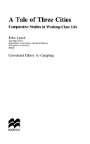 Historia de tres ciudades: Estudios comparativos de la vida obrera - A Tale of Three Cities: Comparative Studies in Working-Class Life