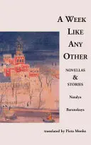 Una semana como otra cualquiera: Novelas y relatos - A Week Like Any Other: Novellas and Stories