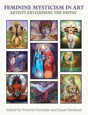 Misticismo femenino en el arte: Artistas que imaginan lo divino - Feminine Mysticism in Art: Artists Envisioning the Divine