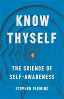 Conócete a ti mismo - La nueva ciencia del autoconocimiento - Know Thyself - The New Science of Self-Awareness