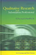 Investigación cualitativa para el profesional de la información - Manual práctico - Qualitative Research for the Information Professional - A Practical Handbook