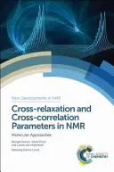 Parámetros de Relajación Cruzada y Correlación Cruzada en RMN: Enfoques Moleculares - Cross-Relaxation and Cross-Correlation Parameters in NMR: Molecular Approaches