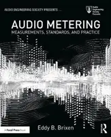 Medición de audio: Medidas, normas y práctica - Audio Metering: Measurements, Standards and Practice