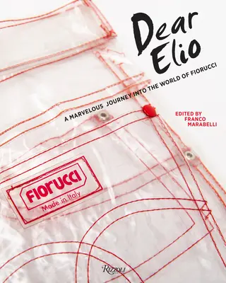 Querido Elio: Un maravilloso viaje al mundo de Fiorucci - Dear Elio: A Marvelous Journey Into the World of Fiorucci