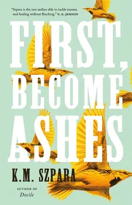 Primero, convertirse en cenizas - First, Become Ashes