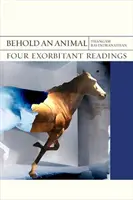 He aquí un animal, 32: Cuatro lecturas desorbitadas - Behold an Animal, 32: Four Exorbitant Readings