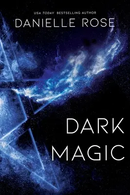 Magia Oscura, 2: Darkhaven Saga Libro 2 - Dark Magic, 2: Darkhaven Saga Book 2