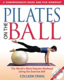 Pilates sobre el balón: Un libro completo y un entrenamiento en DVD [Con DVD] - Pilates on the Ball: A Comprehensive Book and DVD Workout [With DVD]