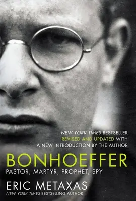 Bonhoeffer: Pastor, mártir, profeta, espía - Bonhoeffer: Pastor, Martyr, Prophet, Spy