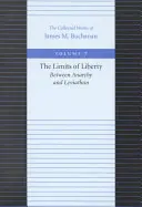 Los límites de la libertad: Entre la anarquía y el Leviatán - The Limits of Liberty: Between Anarchy and Leviathan