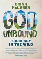 Dios sin ataduras - Teología en la naturaleza - God Unbound - Theology in the Wild