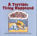 Una Cosa Terrible Ha Sucedido - A Terrible Thing Happened