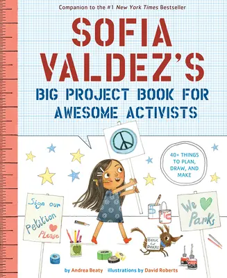 El gran libro de proyectos de Sofía Valdez para activistas increíbles - Sofia Valdez's Big Project Book for Awesome Activists