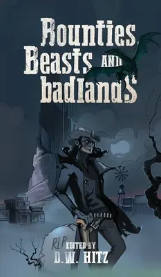 Recompensas, bestias y tierras baldías - Bounties, Beasts, and Badlands