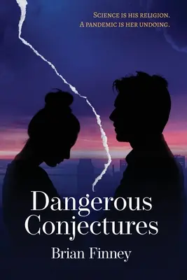 Conjeturas peligrosas - Dangerous Conjectures