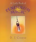 Un Pequeño Libro de Magia con Péndulos - A Little Book of Pendulum Magic