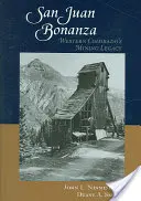 Bonanza de San Juan: El legado minero del oeste de Colorado - San Juan Bonanza: Western Colorado's Mining Legacy