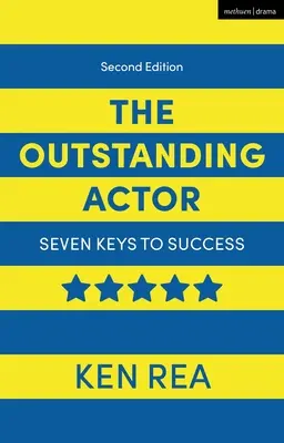 El actor excepcional: Siete claves para el éxito - The Outstanding Actor: Seven Keys to Success