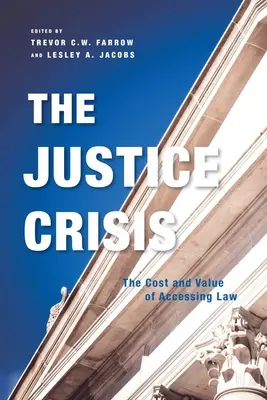 La crisis de la justicia: El coste y el valor del acceso al Derecho - The Justice Crisis: The Cost and Value of Accessing Law