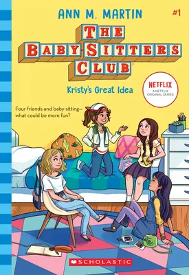 La gran idea de Kristy (El club de las niñeras, 1), 1 - Kristy's Great Idea (the Baby-Sitters Club, 1), 1