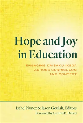 Esperanza y alegría en la educación: La participación de Daisaku Ikeda en el currículo y el contexto - Hope and Joy in Education: Engaging Daisaku Ikeda Across Curriculum and Context