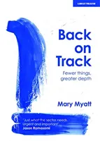 De nuevo en marcha - Menos cosas, más profundidad - Back on Track - Fewer things, greater depth