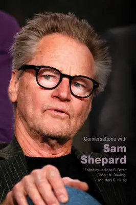 Conversaciones con Sam Shepard - Conversations with Sam Shepard