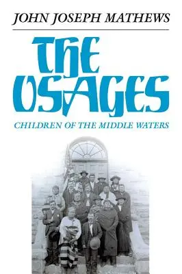 Los Osage, Volumen 60: Hijos de las Aguas Medias - The Osages, Volume 60: Children of the Middle Waters