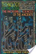 La tecnología de los dioses: las increíbles ciencias de los antiguos - Technology of the Gods: The Incredible Sciences of the Ancients