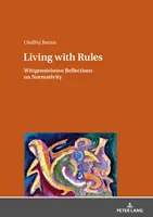 Vivir con reglas: reflexiones wittgensteinianas sobre la normatividad - Living with Rules; Wittgensteinian Reflections on Normativity