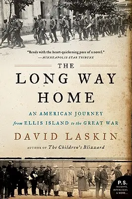 El largo camino a casa: Un viaje americano desde Ellis Island hasta la Gran Guerra - The Long Way Home: An American Journey from Ellis Island to the Great War