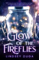 El resplandor de las luciérnagas - Glow of the Fireflies