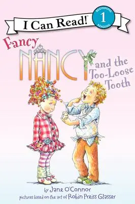 Fancy Nancy y el diente demasiado flojo - Fancy Nancy and the Too-Loose Tooth