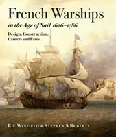 Los buques de guerra franceses en la era de la vela 1626 - 1786 - French Warships in the Age of Sail 1626 - 1786