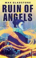 La ruina de los ángeles: Una novela de la secuencia Craft - The Ruin of Angels: A Novel of the Craft Sequence