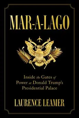 Mar-A-Lago: A las puertas del poder en el palacio presidencial de Donald Trump - Mar-A-Lago: Inside the Gates of Power at Donald Trump's Presidential Palace