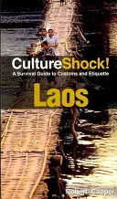 Laos - Guía de supervivencia sobre costumbres y etiqueta - Laos - A Survival Guide to Customs and Etiquette