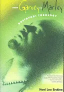 De Garvey a Marley Teología rastafari - From Garvey to Marley: Rastafari Theology