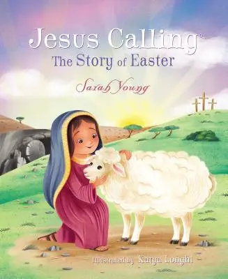 Jesús llama: La historia de la Pascua - Jesus Calling: The Story of Easter