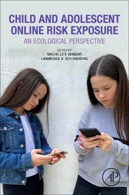 Exposición de niños y adolescentes a riesgos en línea: Una perspectiva ecológica - Child and Adolescent Online Risk Exposure: An Ecological Perspective
