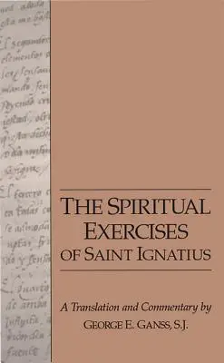 Los Ejercicios Espirituales de San Ignacio - The Spiritual Exercises of Saint Ignatius