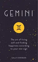 Géminis: El arte de vivir bien y encontrar la felicidad según tu signo zodiacal - Gemini: The Art of Living Well and Finding Happiness According to Your Star Sign