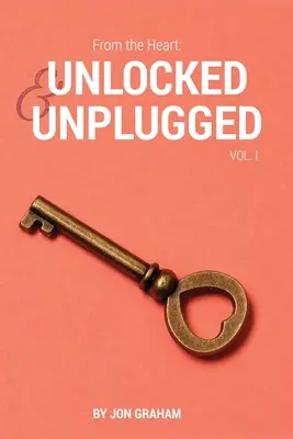 Desde el corazón: Unlocked & Unplugged VOL. 1 - From the Heart: Unlocked & Unplugged VOL. 1
