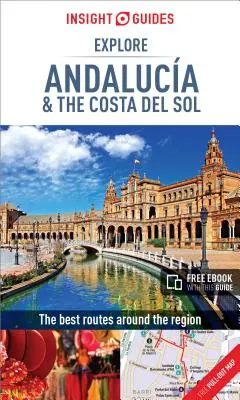 Insight Guides Explore Andalucia & Costa del Sol (Guía de viaje con ebook gratuito) - Insight Guides Explore Andalucia & Costa del Sol (Travel Guide with Free Ebook)