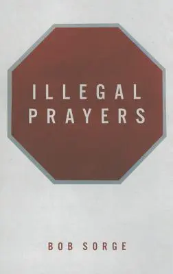 Oraciones Ilegales - Illegal Prayers