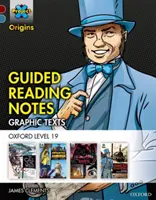 Proyecto X Orígenes Textos Gráficos: Banda de Libros Rojo Oscuro+, Oxford Nivel 19: Notas de Lectura Guiada - Project X Origins Graphic Texts: Dark Red+ Book Band, Oxford Level 19: Guided Reading Notes
